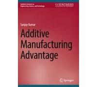 Additive Manufacturing Advantage