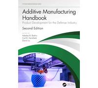 Additive Manufacturing Handbook: Product Development for the Defense Industry
