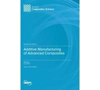 Additive Manufacturing Of Advanced Composites
