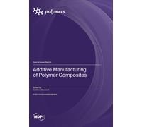 Additive Manufacturing Of Polymer Composites