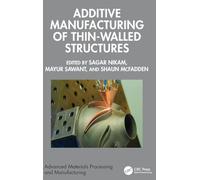 Additive Manufacturing of Thin-Walled Structures