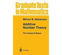 Additive Number Theory The Classical Bases