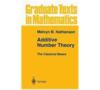 Additive Number Theory The Classical Bases