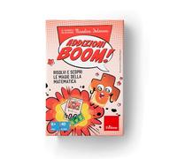 Addizioni boom! Risolvi e scopri le magie della matematica. Con Fascicolo