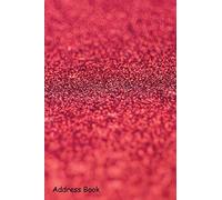 Address Book: For Contacts, Addresses, Phone, Email, Note,Emergency Contacts,Alphabetical Index With Selective focus on red glitter