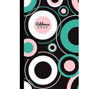 Address Book: Midcentury Modern Art - Pink Black Mint Green Circles / Track Names - Telephone Numbers - Emails In Small 6x9 Notebook Organizer / Alphabetical Tabs / Large Print / Great Kids - Teen - A