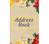 Address Book: Pretty Floral Design Address Book For Women In Alphabetic Order Keep Track Of Addresses Phone Numbers Emails Social Media And Birthdays