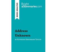 Address Unknown by Kathrine Kressmann Taylor (Book Analysis): Detailed Summary, Analysis and Reading Guide