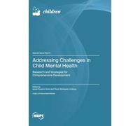 Addressing Challenges in Child Mental Health: Research and Strategies for Comprehensive Development