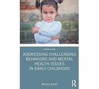 Addressing Challenging Behaviors And Mental Health Issues In Early Childhood
