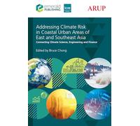 Addressing Climate Risk in Coastal Urban Areas of East and Southeast Asia: Connecting Climate Science, Engineering and Finance