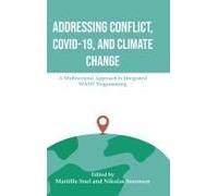 Addressing Conflict, Covid, And Climate Change