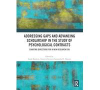 Addressing Gaps and Advancing Scholarship in the Study of Psychological Contracts