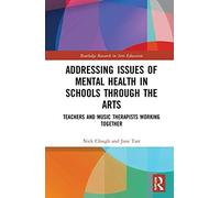 Addressing Issues Of Mental Health In Schools Through The Arts