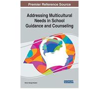 Addressing Multicultural Needs In School Guidance And Counseling