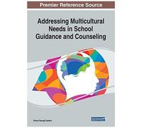 Addressing Multicultural Needs In School Guidance And Counseling