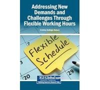 Addressing New Demands and Challenges Through Flexible Working Hours