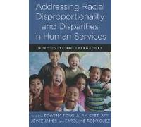 Addressing Racial Disproportionality And Disparities In Human Services - Multisystemic Approaches