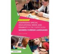 Addressing Special Educational Needs and Disability in the Curriculum Modern Foreign Languages by Connor & John Education Trainer and Consultant & UK Connor John Education Trainer and Consultant UK (A