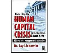 Addressing The Human Capital Crisis In The Federal Government