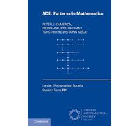 Ade : Patterns in Mathematics / Peter J. Cameron, Pierre-philippe Dechant, Yang-hui He, John Mckay