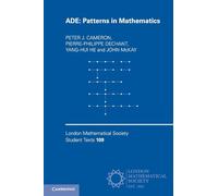 Peter J. Cameron, Pierre-philippe Dechant, Yang-hui He, John Mckay – Ade : Patterns in Mathematics