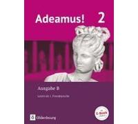 Adeamus! - Ausgabe B Band 2 - Texte, Übungen, Begleitgrammatik - Latein Als 1. Fremdsprache