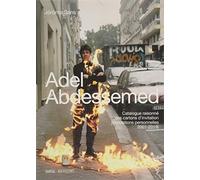 adel abdessemed - catalogue raisonné des cartons d'invitation: [EXPOSITIONS PERSONNELLES 2001-2019]