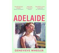 Adelaide: A heartbreakingly relatable debut novel about young love perfect for fans of Normal People