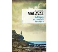 Adelaïde au bord de la falaise Jean-Paul Malaval (Auteur)