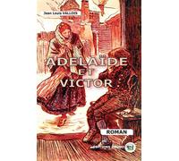 Adélaïde et Victor - Jean-Louis Vallois - Douro - broché - Roman