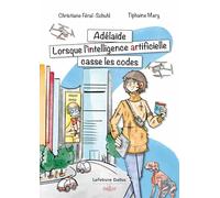 Adelaïde. Lorsque l'Intelligence Artificielle casse les codes