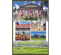 Adelaide Reiseführer 2026: Stadtwachstum, neue Stadtteile, große Festivals und das lokale Leben in Adelaide 2026