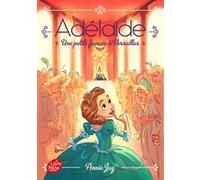 Adélaïde - Tome 1 Annie Jay (Auteur)