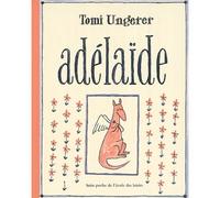 Adelaide - Tomi Ungerer - Ecole Des Loisirs - broché - Album jeunesse dès 3 ans