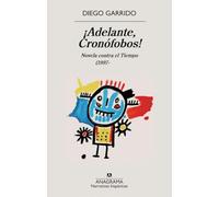 ¡Adelante, Cronófobos!: Novela contra el Tiempo (1997-