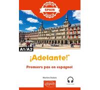 ¡Adelante! - Premiers pas en espagnol - A1/A2