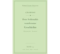 Adelbert von Chamisso: Peter Schlemihls wundersame Geschichte: Vollständige Analyse für Schule und Studium - Inhaltsangabe, Interpretation, Prüfungsaufgaben
