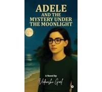 Adele And The Mystery Under The Moonlight Paperback Book By Vedanshi Goel