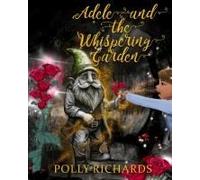 Adele And The Whispering Garden