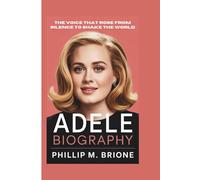 ADELE BIOGRAPHY: The Voice That Rose from Silence to Shake the World