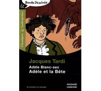Adèle et la Bête - Bande dessinée - Classiques et Contemporains