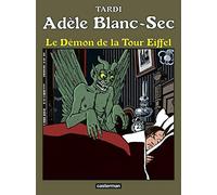 Jacques Tardi – Adèle Blanc-Sec : Le démon de la Tour Eiffel – Tome 2 – Casterman – Éd. 2017
