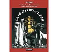 Adèle Blanc-Sec – Le Démon des glaces – Nouvelle édition 2022