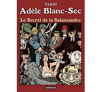 Adèle Blanc Sec - Le secret de la Salamandre - Tome 5