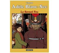 Jacques Tardi – Adèle Blanc-Sec – Tome 3 – Le Savant Fou