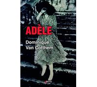 Adèle - Dominique Van Cotthem - Genese - broché - Roman
