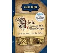 Adèle Et Les Noces De La Reine Margot