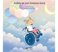 Adèle et son bateau-lune Pourtau Corine (Auteur)