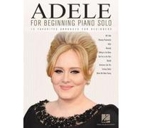 Adele for Beginning Piano Solo - [Livre en VO] Adele (Auteur)